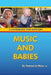 Music and Babies by Frances Le Roux