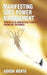 Manifesting Soft Power Management: 'Principles of Manifesting Thoughts' synergized techniques by Ashish Mehta