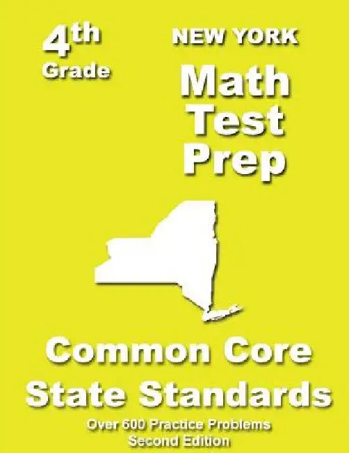 New York 4th Grade Math Test Prep: Common Core Learning Standards by Teachers' Treasures