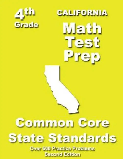 California 4th Grade Math Test Prep: Common Core Learning Standards by Teachers' Treasures