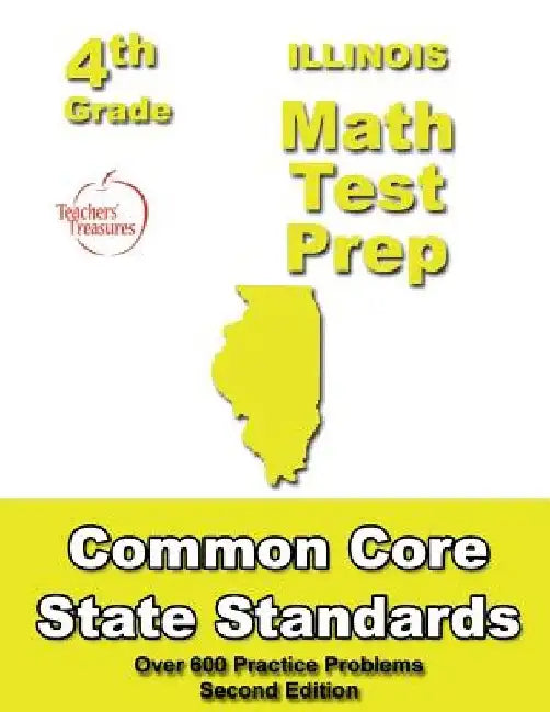 Illinois 4th Grade Math Test Prep: Common Core Learning Standards by Teachers' Treasures