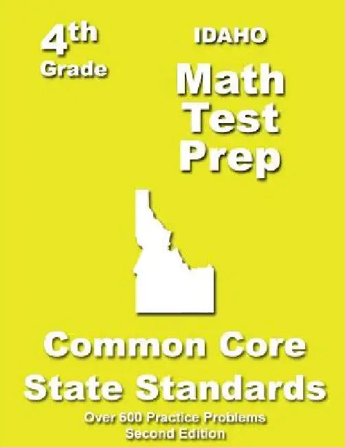 Idaho 4th Grade Math Test Prep: Common Core Learning Standards by Teachers' Treasures