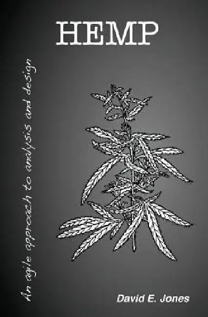 Hemp: An agile approach to analysis and design by David E. Jones