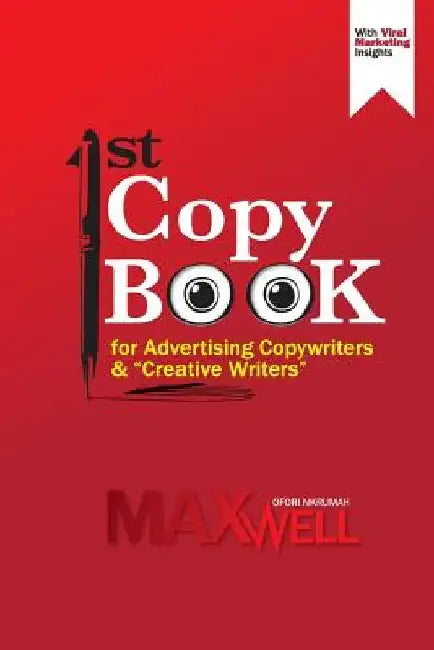 1st Copy Book for Advertising Copywriters and "Creative Writers" by Kwasi Appiah Sarpong Bfa