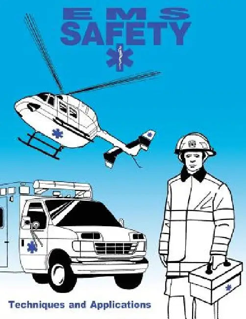 EMS Safety: Techniques and Applications by U. S. Fire Administration