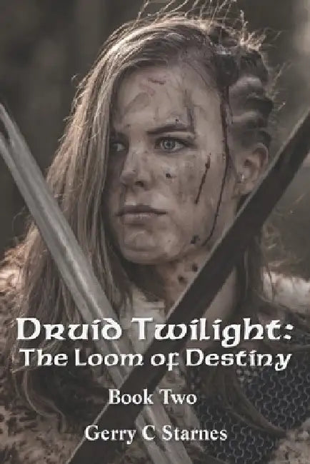 Druid Twilight: The Loom of Destiny: Book Two by Stephanie Reynolds