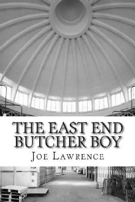 The East End Butcher Boy by Joe E. Lawrence