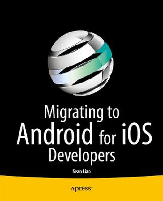 Migrating to Android for IOS Developers by Sean Liao