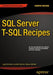 SQL Server T-SQL Recipes by David Dye