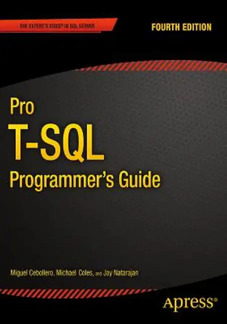 Pro T-SQL Programmer's Guide by Jay Natarajan