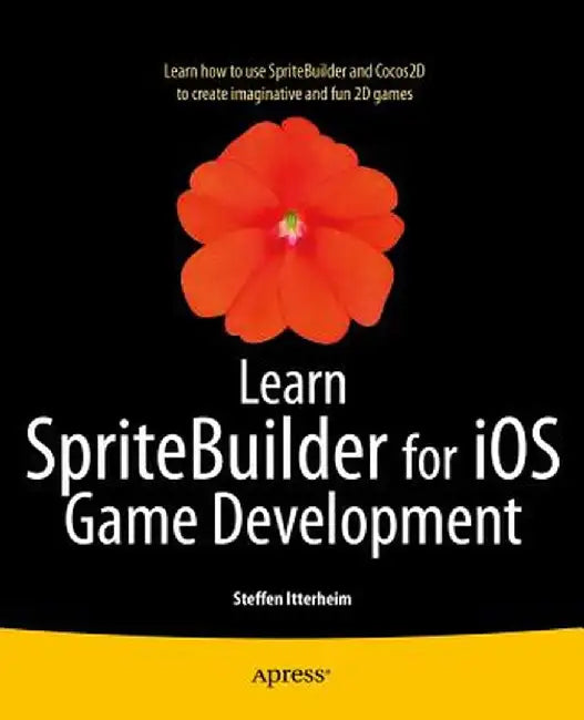 Learn Spritebuilder for IOS Game Development by Steffen Itterheim