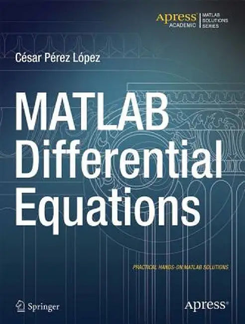 MATLAB Differential Equations by Cesar Lopez