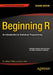 Beginning R: An Introduction to Statistical Programming by Larry Pace