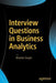 Interview Questions in Business Analytics by Bhasker Gupta
