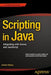 Scripting in Java: Integrating with Groovy and JavaScript by Kishori Sharan