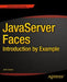 JavaServer Faces: Introduction by Example by Josh Juneau
