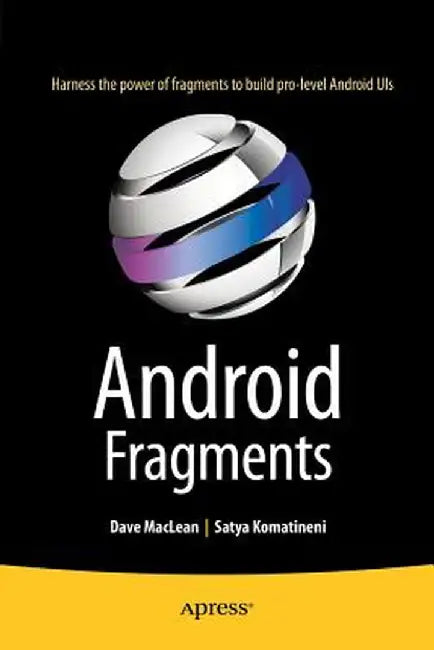 Android Fragments by Dave MacLean