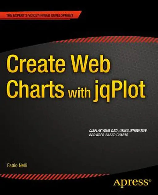 Create Web Charts with Jqplot by Fabio Nelli