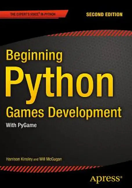 Beginning Python Games Development, Second Edition: With Pygame by Will McGugan
