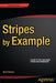 Stripes by Example by Brent Watson