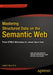 Mastering Structured Data on the Semantic Web: From HTML5 Microdata to Linked Open Data by Leslie Sikos