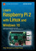Learn Raspberry Pi 2 with Linux and Windows 10 by Peter Membrey