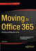 Moving to Office 365: Planning and Migration Guide by Matthew Katzer