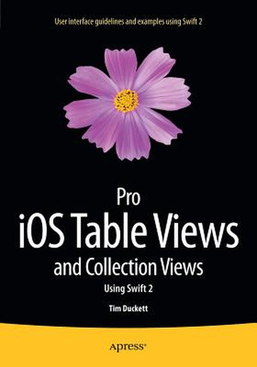Pro IOS Table Views and Collection Views by Tim Duckett