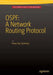 Ospf: A Network Routing Protocol by Phani Raj Tadimety