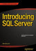 Introducing SQL Server by Mike McQuillan