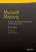 Microsoft Mapping Second Edition: Geospatial Development in Windows 10 with Bing Maps and C# by Carmen Au