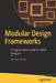 Modular Design Frameworks: A Projects-Based Guide for Ui/UX Designers by James Cabrera