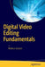 Digital Video Editing Fundamentals by Wallace Jackson