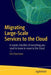 Migrating Large-Scale Services to the Cloud by Eric Passmore