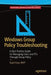 Windows Group Policy Troubleshooting: A Best Practice Guide for Managing Users and PCs Through Group Policy by Kapil Arya