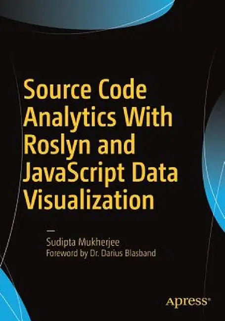 Source Code Analytics with Roslyn and JavaScript Data Visualization by Sudipta Mukherjee
