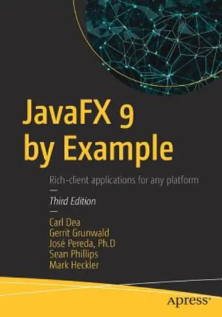 Javafx 9 by Example by Carl Dea
