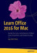 Learn Office 2016 for Mac by Guy Hart-Davis