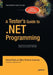 A Tester's Guide to .Net Programming by Joe Sweeney