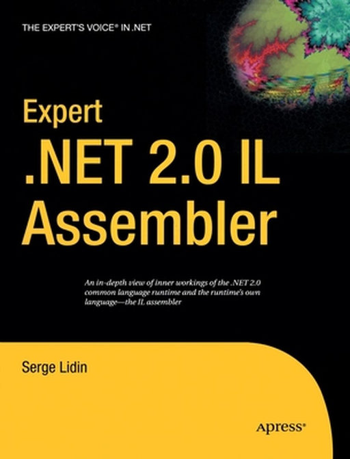 Expert .Net 2.0 Il Assembler by Serge Lidin