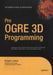 Pro Ogre 3D Programming by Gregory Junker
