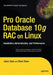 Pro Oracle Database 10g Rac on Linux: Installation, Administration, and Performance by John Shaw