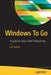 Windows to Go: A Guide for Users and IT Professionals by Joli Ballew