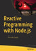 Reactive Programming with Node.Js by Fernando Doglio