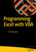 Programming Excel with VBA: A Practical Real-World Guide by Flavio Morgado