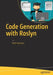 Code Generation with Roslyn by Nick Harrison