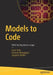 Models to Code: With No Mysterious Gaps by Leon Starr