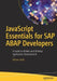 JavaScript Essentials for SAP ABAP Developers: A Guide to Mobile and Desktop Application Development by Rehan Zaidi