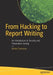 From Hacking to Report Writing: An Introduction to Security and Penetration Testing by Robert Svensson