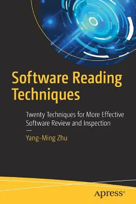 Software Reading Techniques: Twenty Techniques for More Effective Software Review and Inspection by Yang‐ming Zhu